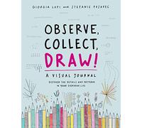 Observe Collect Draw!: A Visual Journal