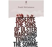 Observe The Sons Of Ulster Frank Mcguinness, (Auteur)