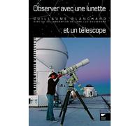 Observer avec une lunette et un téléscope