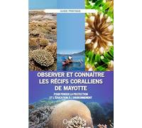 Observer et connaître les récifs coralliens de Mayotte