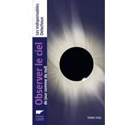 Observer le ciel De jour comme de nuit - Stefan Seip - Delachaux et niestlé - broché - Guide