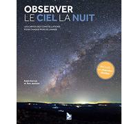 Observer le ciel la nuit: Les cartes des constellations pour chaque mois de l'année