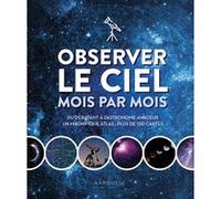 Observer le ciel mois par mois Erick Seinandre (Traduction), Will Gater (Auteur)