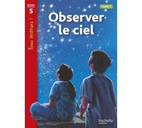 Observer le ciel Niveau 5 - Tous lecteurs ! - Ed.2010