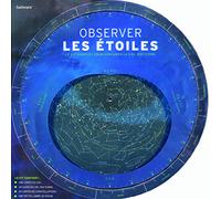 OBSERVER LES ETOILES: LE KIT COMPLET POUR EXPLORER LE CIEL NOCTURNE