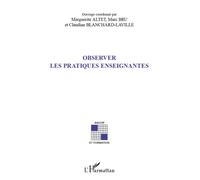 Observer les pratiques enseignantes - Claudine Blanchard-Laville - L'harmattan - broché - Essai