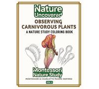 Observing Carnivorous Plants: A Montessori-Inspired Nature Science Coloring Book | Ages 4-8