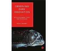 Observing Dark Innovation by Ryan T. MacNeil Ryan T. MacNeil (Auteur)