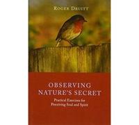 Observing Nature's Secret: Practical Exercises for Perceiving Soul and Spirit - [Version Originale] Inconnu (Auteur)