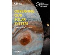 Observing our Solar System by Collins Astronomy Paperback Book Collins Astronomy (Auteur)