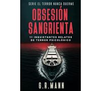 Obsesión Sangrienta: Historias de terror psicológico, paranoia y descenso a la locura