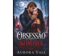 Obsessão Sombria: Um Romance Sobrenatural de Magia Negra