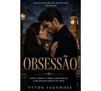 Obsessão: Um romance de mistérios,paixão e segredos