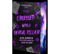 Obsessed with a Serial Killer: Sammelband 2 | Mit wunderschönem Farbschnitt (Obsessed with a S€R!AL K!LL€R)