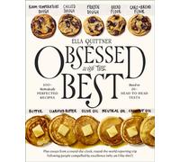 Obsessed with the Best 100+ Methodically Perfected Recipes Based on 20+ Head-to-Head Tests - Ella Quittner - William Morrow Cookbooks - ebook (ePub) - Livre