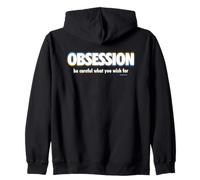Obsession Be Careful What You Wish for Sweat à Capuche