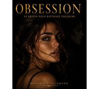 OBSESSION: Le destin nous rattrape toujours
