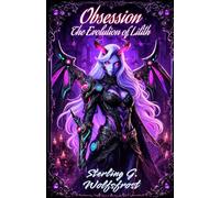 Obsession: The Evolution of Lilith