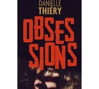 Obsessions Danielle Thiéry (Auteur), Nicolas Vesin (Conception)