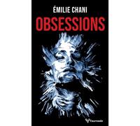 Obsessions - Émilie Chani - Taurnada - broché - Roman
