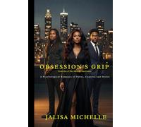 Obsession's Grip: A Psychological Romance of Power, Control, and Desire
