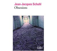 Obsessions - Jean-Jacques Schuhl - Gallimard - Poche - Roman