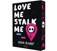 Obsessively Yours T1 Love Me, Stalk Me - Laura Bishop - Eden Eds - broché - Roman