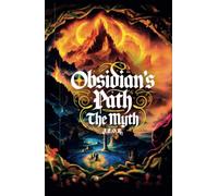 Obsidian’s Path: The Myth