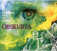 Obskuria - Burning Sea of Green [Import]