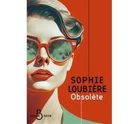 Obsolète – Roman noir et d'anticipation sur l'obsolescence de la femme de 50 ans – Belfond