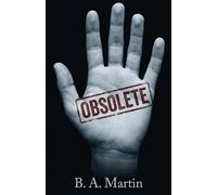 Obsolete: The machines didn't just take the jobs. They took the future.