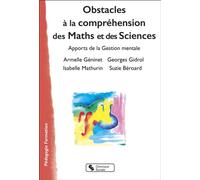 Obstacles à la compréhension des Maths et des Sciences Apports de la Gestion mentale - Armelle Géninet - Chronique Sociale - broché - Etude