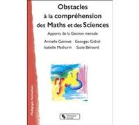 Obstacles à la compréhension des Maths et des Sciences Armelle Géninet (Auteur), Suzie Bérorard (Auteur), Isabelle Mathurin Dambo (Auteur), Georges Gidrol (Auteur)