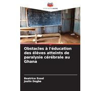 Obstacles à l'éducation des élèves atteints de paralysie cérébrale au Ghana