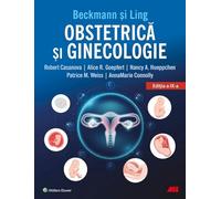 Obstetrica si ginecologie. Beckmann si Ling Ed.9 - Robert Casanova, Alice R.Goepfert, Nancy A. Hueppchen, Patrice M. Weiss, AnnaMarie Connolly