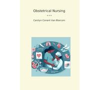 Obstetrical Nursing (Classic Books)