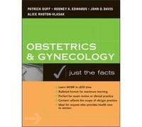 Obstetrics amp Gynecology Just the Facts by Patrick Duff Alice Rhoton-Vlasak, John D. Davis, Patrick Duff (Auteur)