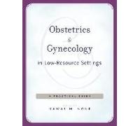 Obstetrics And Gynecology In Low-Resource Settings