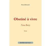 Obstiné à vivre - Pascal Morandi - Un Point C'est Tout - broché - Guide