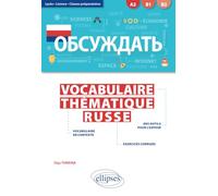 Obsuzhdat - Vocabulaire Thématique Russe Avec Exercices Corrigés A2-B2