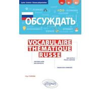Obsuzhdat'. Vocabulaire thématique russe. Lycée, Licence, Classes préparatoires [A2-B2] (avec exercices corrigés)
