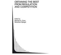 Obtaining The Best From Regulation And Competition