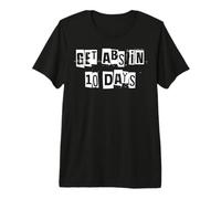 Obtenez des abdominaux en 10 Jours T-Shirt Haut de Gamme
