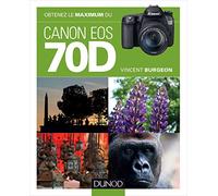 Obtenez le maximum du Canon EOS 70D