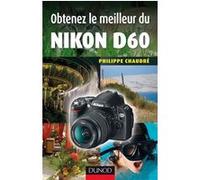 Obtenez le meilleur du Nikon D60