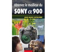 Obtenez le meilleur du Sony Alpha 900