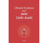 Mathilde Ray – Obtenir 9 grâces avec Saint Carlo Acutis – Essai – Broché