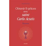 Obtenir 9 grâces avec saint Carlo Acutis - Mathilde Ray - Mame - broché - Essai