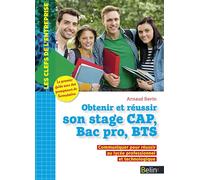 Obtenir et réussir son stage CAP, Bac pro, BTS - Arnaud Savin - Belin Éducation - broché - Scolaire / Universitaire