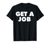 Obtenir Un Emploi T-Shirt